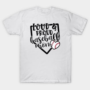 Loud And Proud Baseball Mom Cute T-Shirt